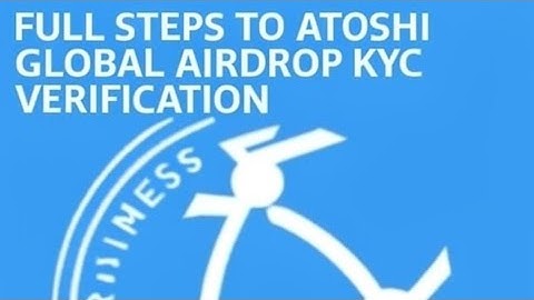 ATOSHI GLOBAL MINING: FULL STEPS TO KYC VERIFICATION | $ATOS