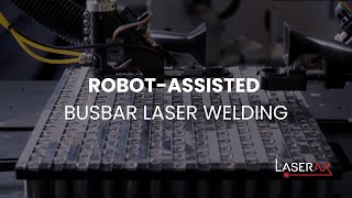 Robot-Assisted Busbar Laser Welding (patent pending)