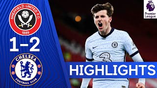 Sheffield United 1-2 Chelsea | Mount & Jorginho Score in Hard-Fought Win! | Highlights