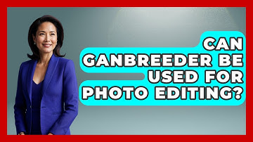 Can GANbreeder Be Used For Photo Editing? - Emerging Tech Insider