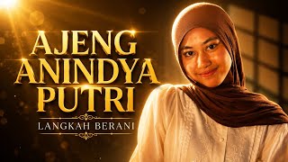 Ajeng Anindya Putri – Langkah Berani | LV