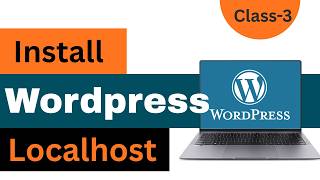 Class-3 WordPress Installation on Localhost with XAMPP (Complete Beginner Guide)