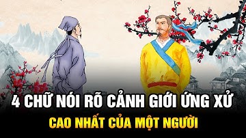 4 Chữ nói rõ Cảnh giới Thành công trong ứng xử với người khác