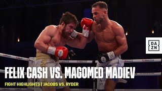 FIGHT HIGHLIGHTS | Felix Cash vs. Magomed Madiev