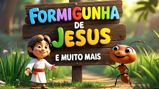 Formiguinha De Jesus E Muita Diversão Louvores Infantis Animados Pra Pular E Dançar