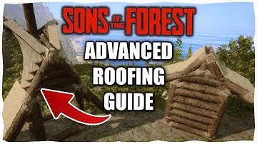 Geavanceerde dakbedekkingshandleiding Sons Of The Forest