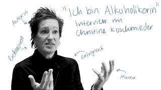 "Ich bin Alkoholikerin" - Interview mit Christine Koschmieder