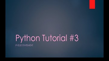 Python Tutorial 3 - if Else Statements