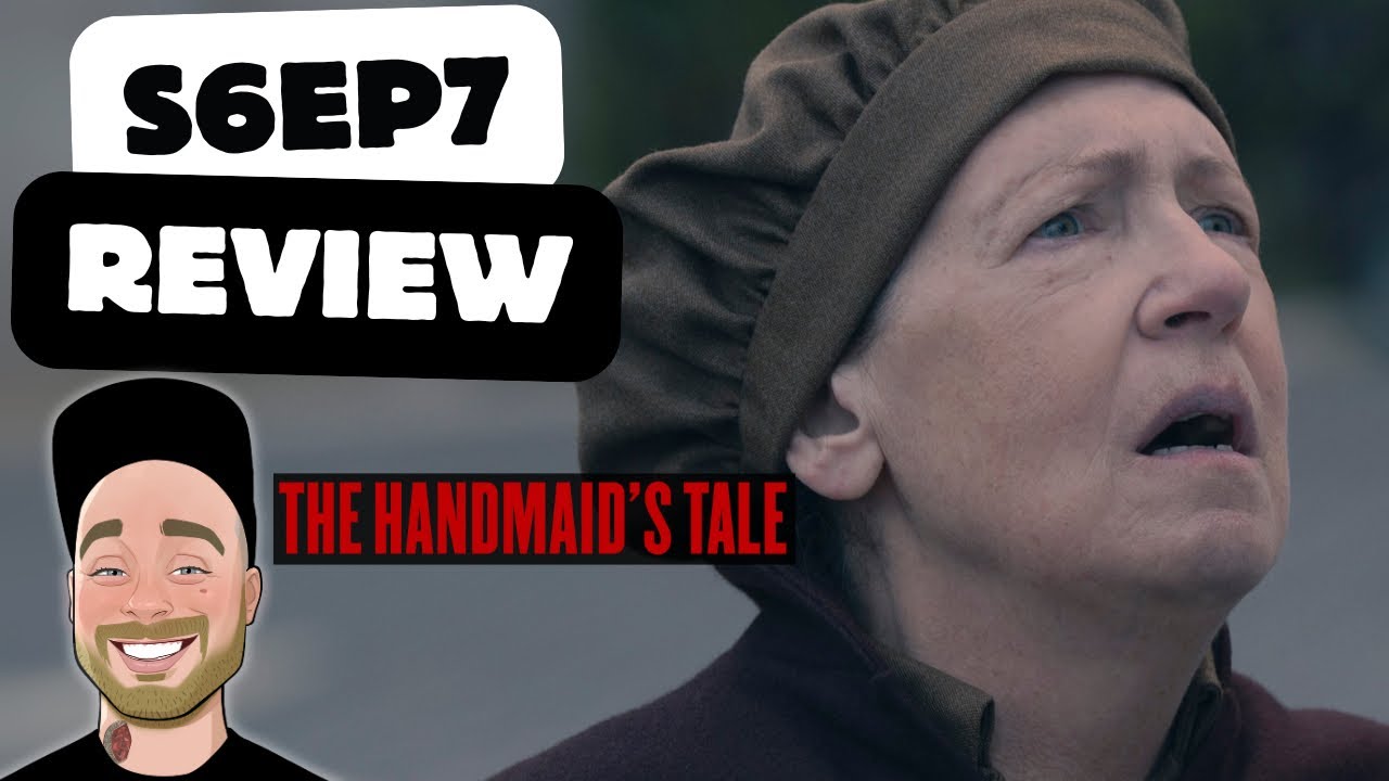 The Handmaid's Tale Season 6 Episode 7 Review | Recap & Breakdown