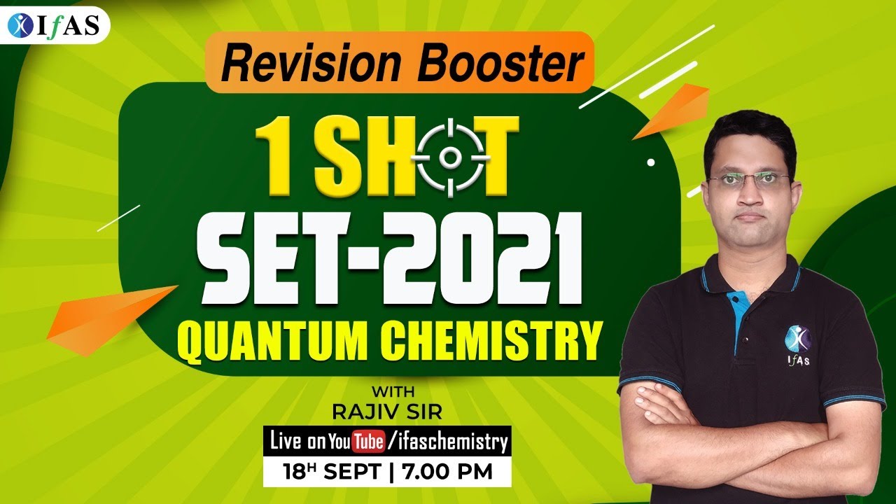 One-Shot SET-2021 Revision Booster of Quantum Chemistry | SET, CSIR NET & GATE