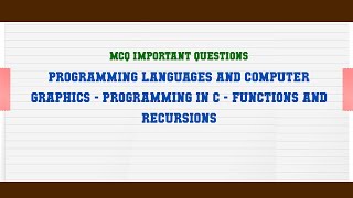 Programming Languages and Computer Graphics - Programming in C - Functions and Recursions