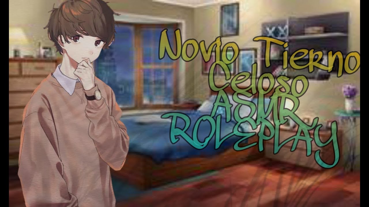 Novio Tierno Celoso Asmr Roleplay
