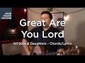 Great Are You Lord - All Sons & Daughters - Chords/Lyrics