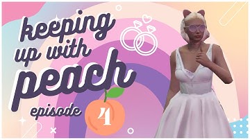 Keeping Up with Peach : Episode Four: Wedding Day! - NoPixel WL