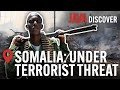 Somalia: A Country In Free Fall? The Terrorist Threat | Africa Documentary