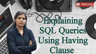 Explaining SQL Queries Using Having Clause. #sqlserver
