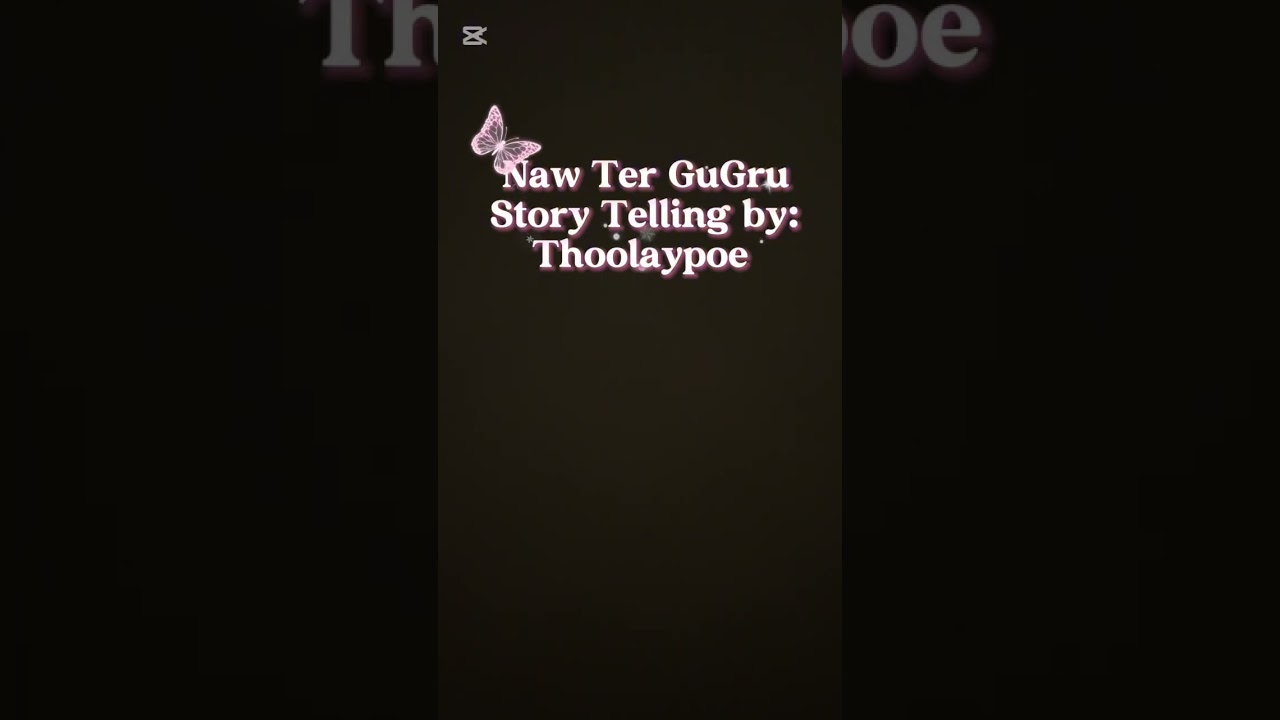 Naw Ter GuGru (Karen story teller by thoolaypoe)