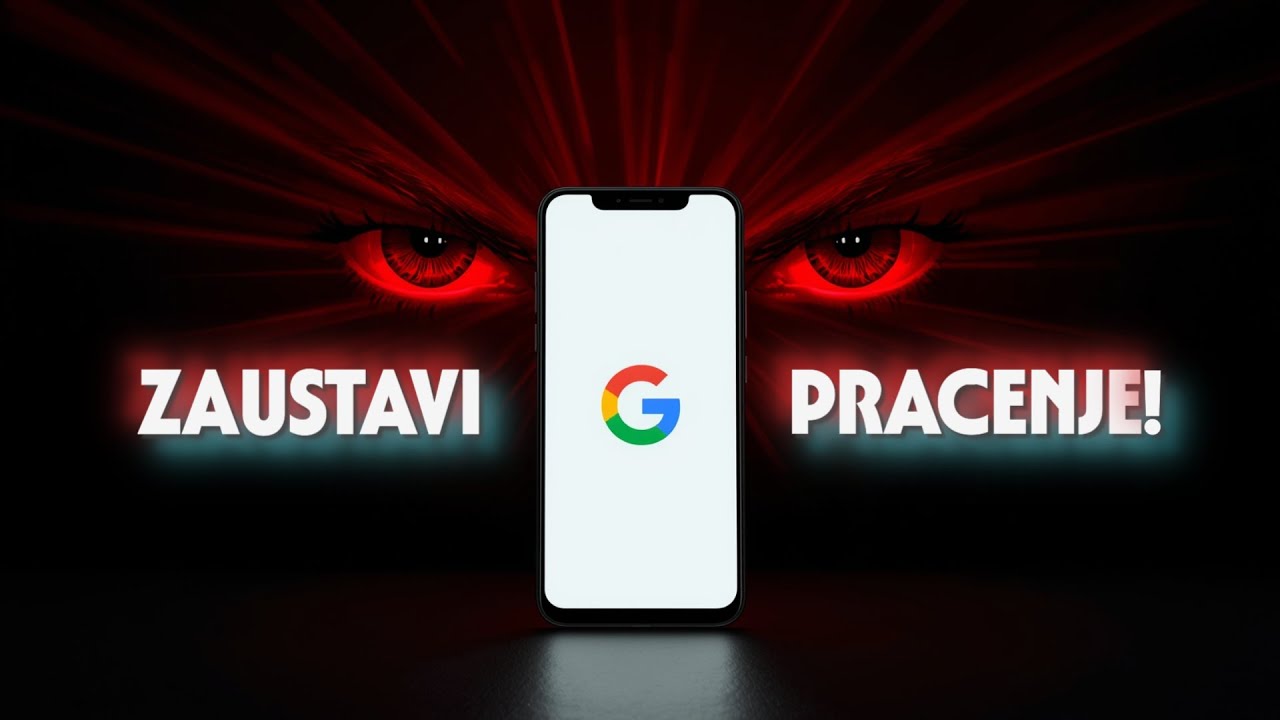 Isključi Google Praćenje! 🔒 Zaustavite Deljenje Broja Telefona, Lokacije i Prikupljanje Podataka
