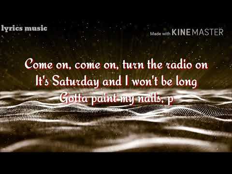 Come On Come On Turn The Radio On Lyrics Video