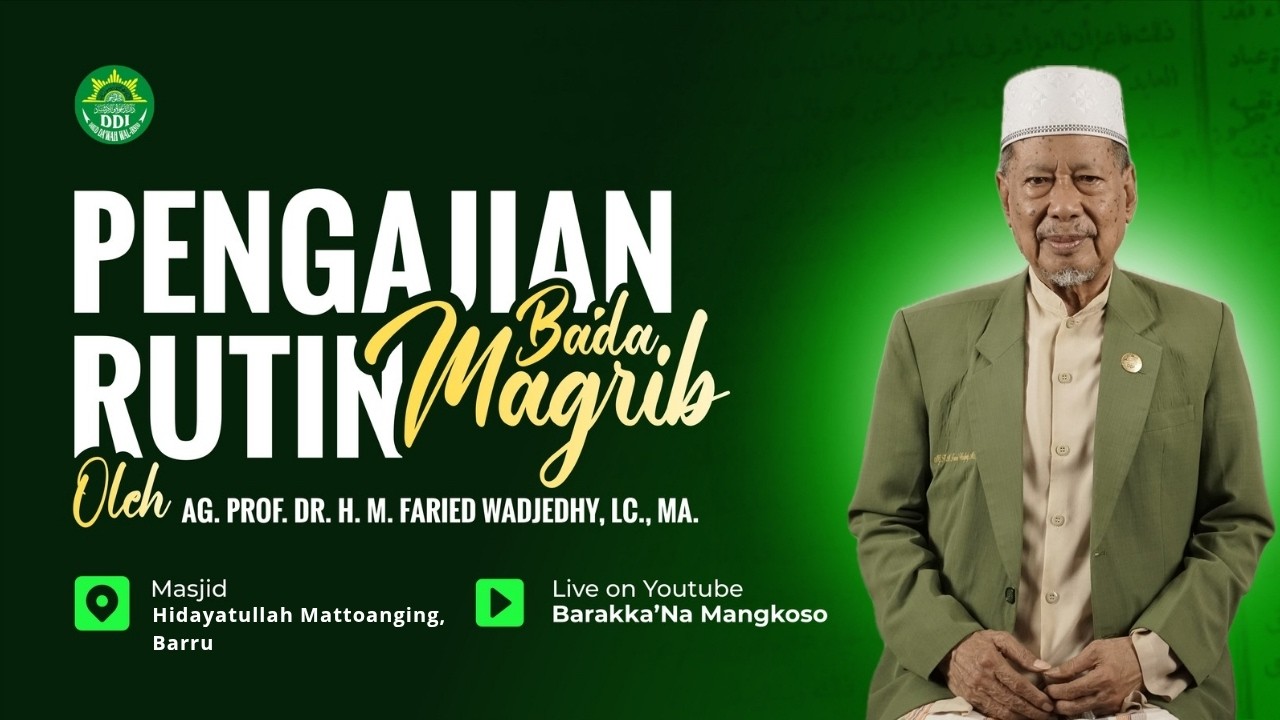 PENGAJIAN RUTIN BA'DA MAGHRIB OLEH AG. PROF. DR. H. M. FARIED WADJEDY, LC., MA.