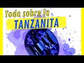 Piedra TANZANITA | Que es la TANZANITA : Tanzanita PROPIEDADES y CARACTERISTICAS
