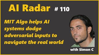 Algorithm helps AI systems dodge adversarial inputs | AI Radar 110