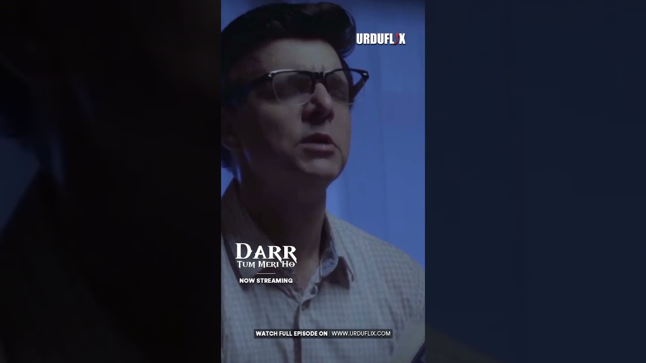 Watch " DARR (TUM MERI HO) " Horror Movie On URDUFLIX And Enjoy Watching It! 🎥🍿