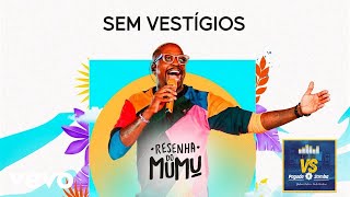 Mumuzinho - Sem Vestígios (Resenha do Mumu) | Estúdio VS