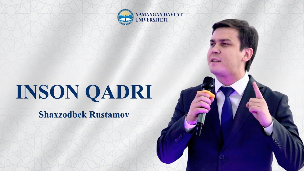 Shaxzodbek Rustamov — Inson qadri