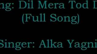 dill mera tod ke hasdi ek din tu bhi royegi mp mp3 download