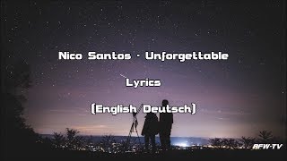 Nico Santos - Unforgettable (Lyrics[English/Deutsch])