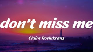 Claire Rosinkranz - don't miss me (Lyrics)