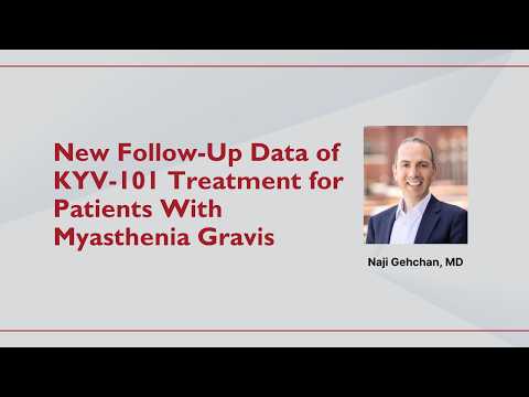 New Follow-Up Data of KYV-101 Treatment for Patients With Myasthenia Gravis