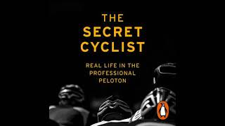 Secret Cyclist Real Life as a Rider in the Professional Peloton - The Secret Cyclist