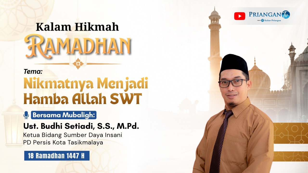 18 Ramadhan 1447 H || Nikmatnya Menjadi Hamba Allah SWT (Kalam Hikmah Ramadhan)