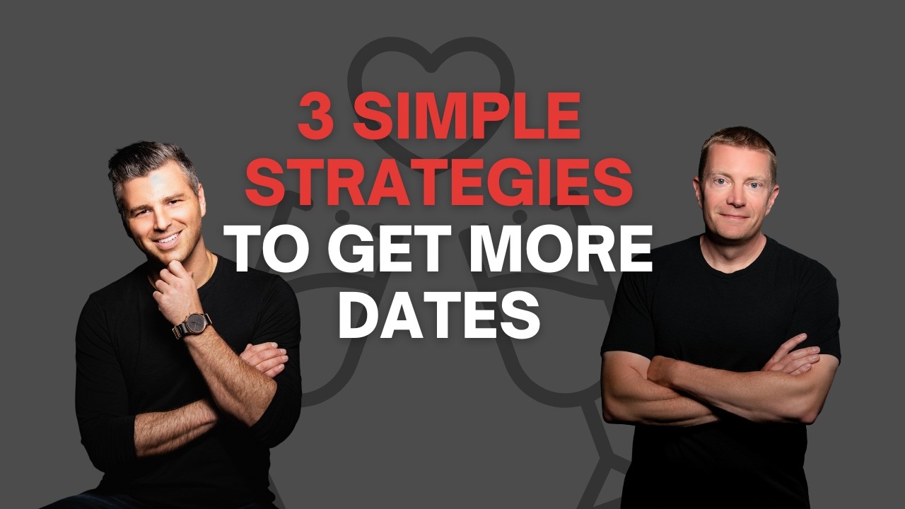 Struggling to Get Dates? Use These 3 Simple Strategies