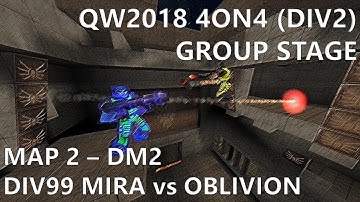 QW2018 4on4 - Div2: D99 MIRA vs Oblivion, map 2 (DM2)