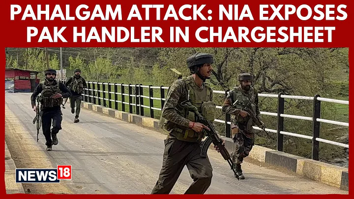 NIA Files Chargesheet Against Seven Accused Including LeT/TRF In Pahalgam Terror Attack | N18V