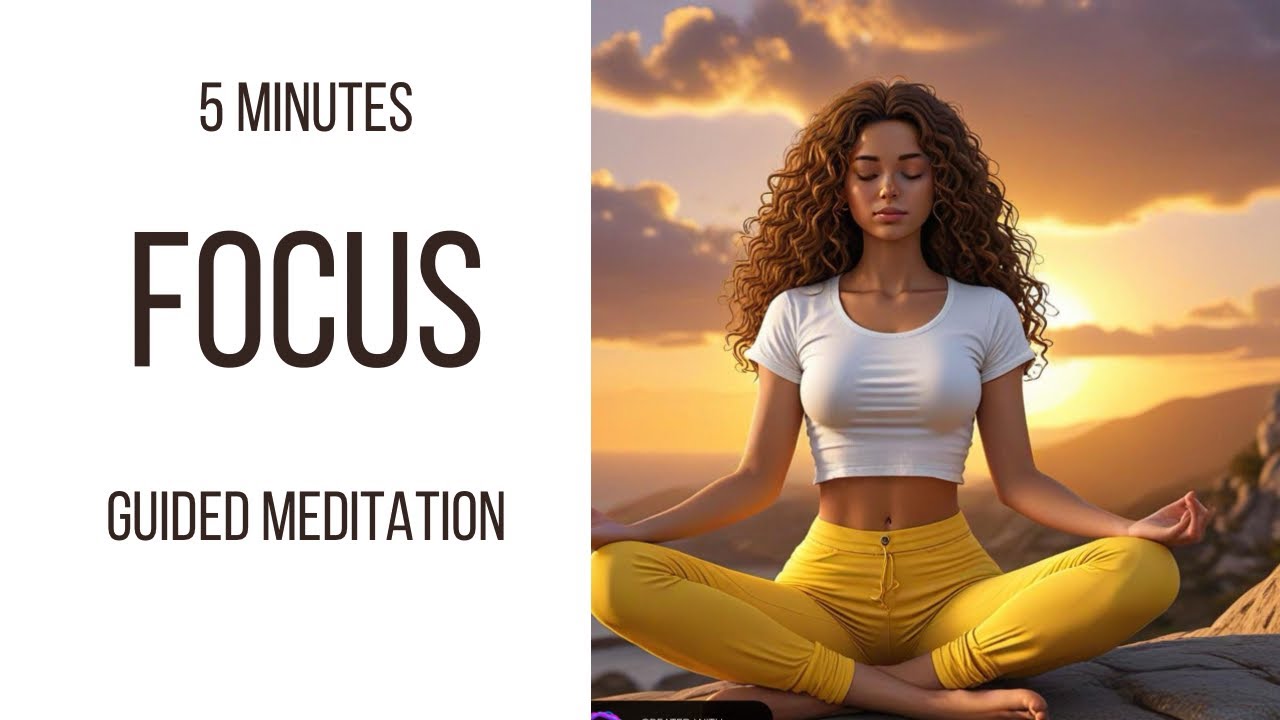 5 Minutes Guided Meditation For Focus - YouTube