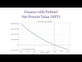 Finance with Python! Net Present Value (NPV)
