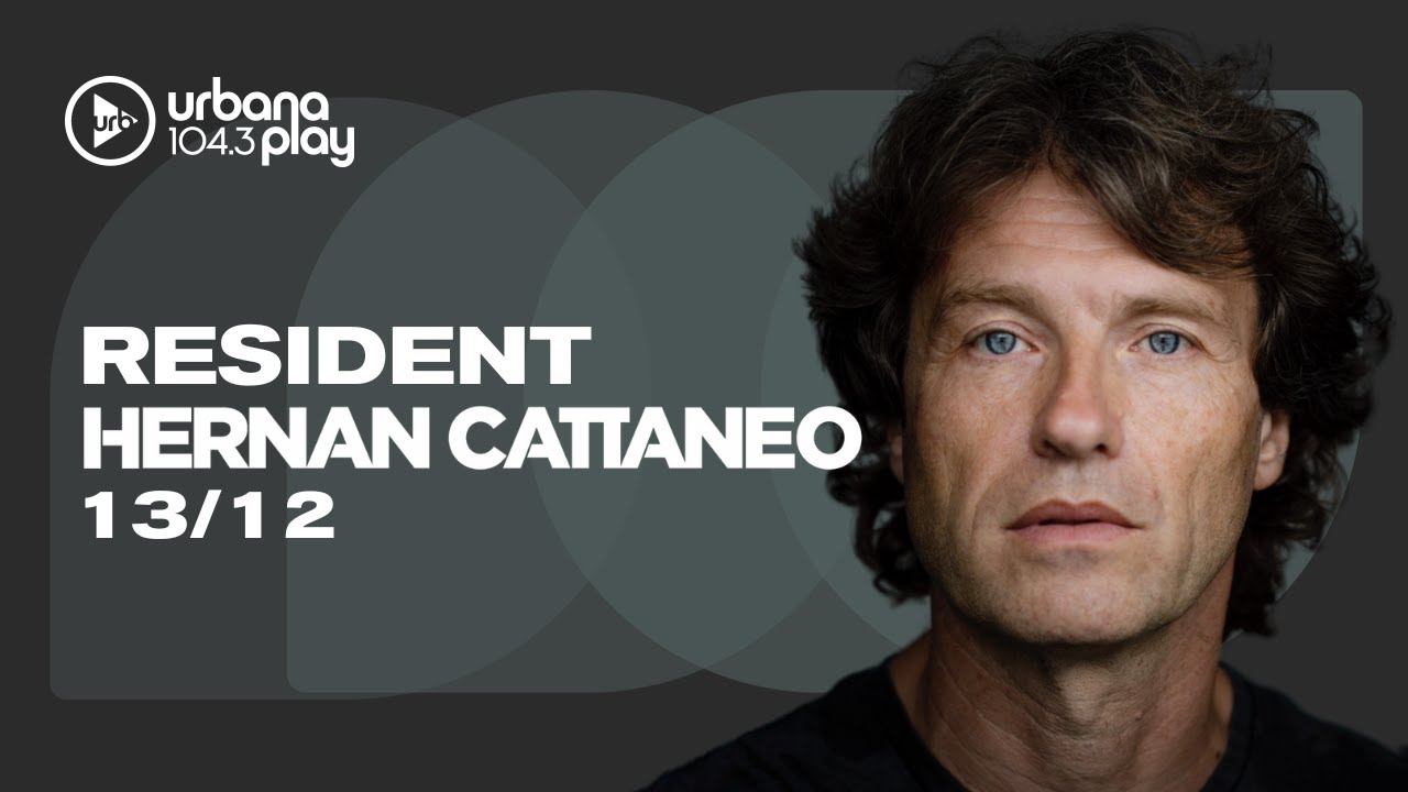 Hernán Cattaneo #Resident en Urbana Play 104.3 FM #UrbanaPlay1043 13/12