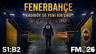 KUŞATMA🏰⚔️| FM 26 Fenerbahçe Kariyeri 🟡🔵| S1:B2 🎥