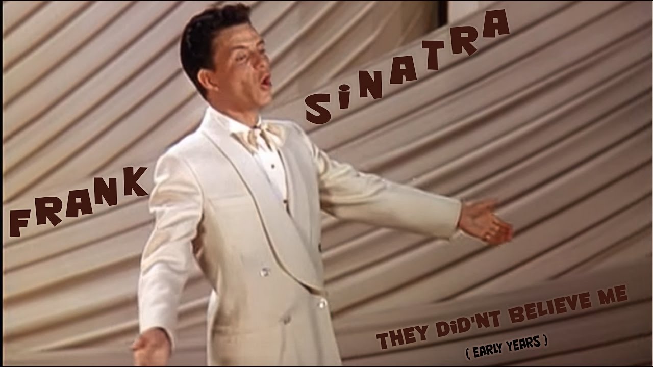 Frank Sinatra - They didn't believe me ( rare)