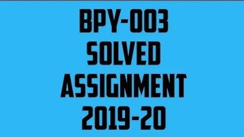 BPY-3 Full Assignments solved 2019-2020 || Ignou full assignment solved BPY-3 2019-2020