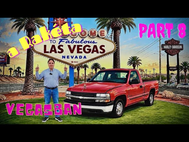 Piros pickup Vegasban PART 8
