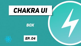 Chakra UI tutorial with React | Ep. 04 | Box