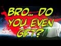 Bro... Do You Even Gift? - Thanks Prymary For All You're Hard Work