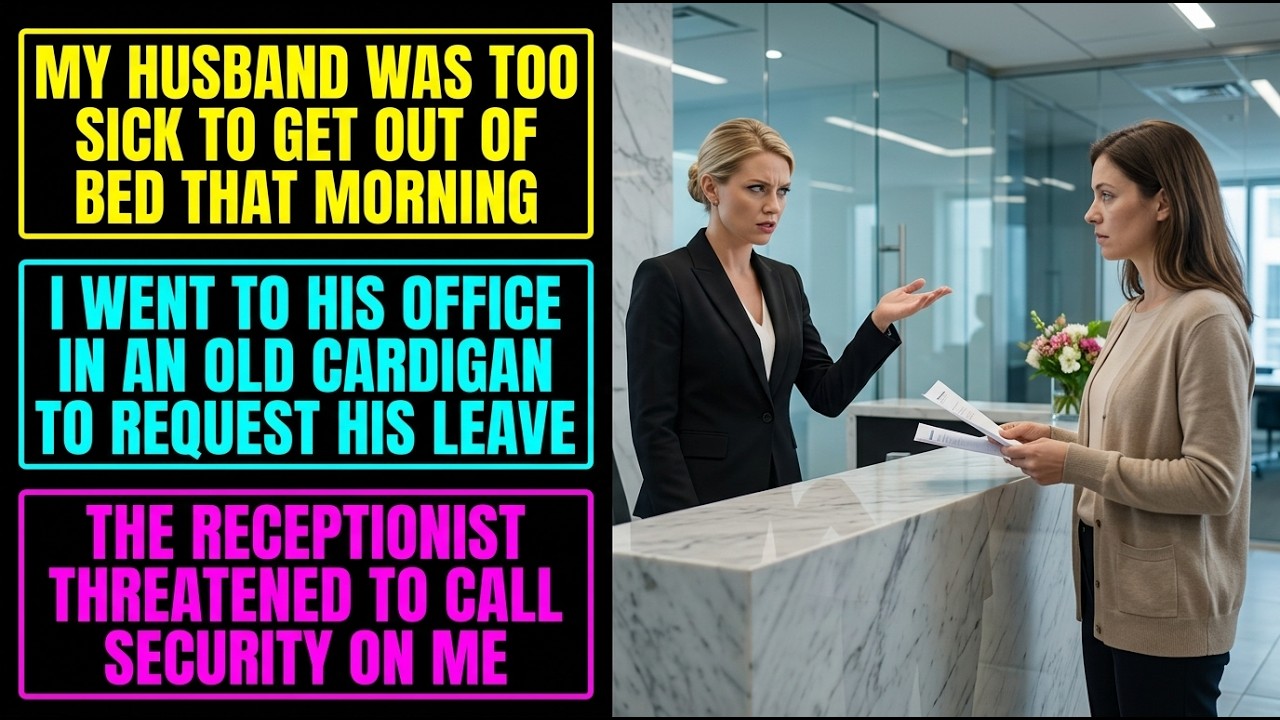 I walked into my husband’s office wearing an old cardigan and no makeup, holding two folded papers in my hand. I just wanted to submit a sick leave request for him. The receptionist barely looked...
