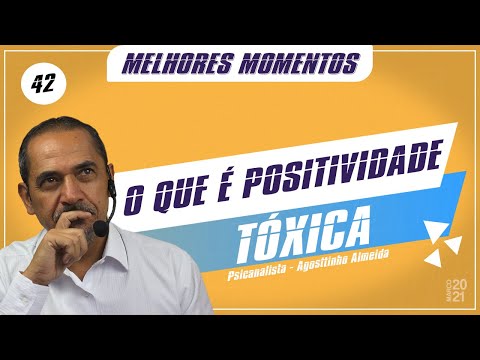 O QUE É POSITIVIDADE TÓXICA? | EP 42 MELHORES MOMENTOS