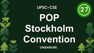 ENVIRONMENT | Part-27 | POP Stockholm Convention | UPSC-CSE